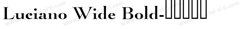 Luciano Wide Bold字体转换